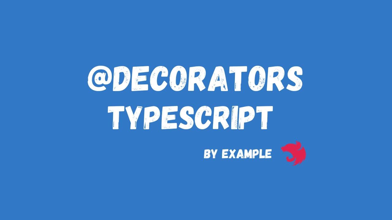 Exploring TypeScript Decorators: A Guide to Their Purpose, Usage, and Practical Examples